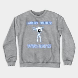 The Laundry Engineer (Pro Wrestler) Crewneck Sweatshirt